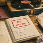 Quiz chanson française : test mémoire musicale